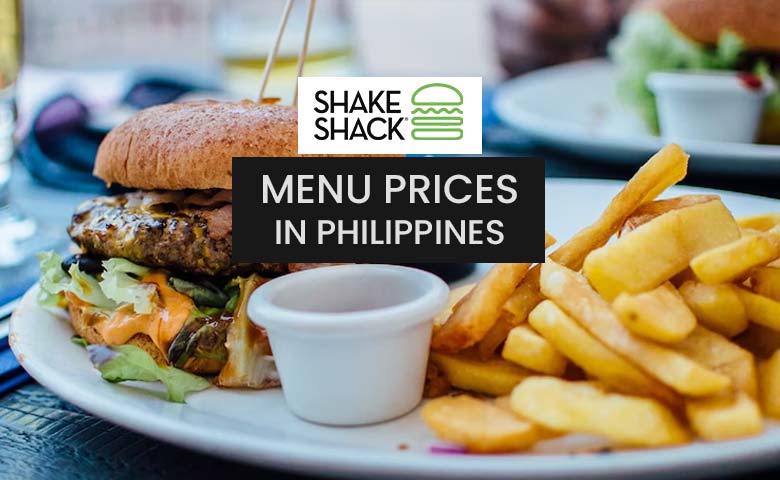 Shake Shack Menu Prices Philippines 2024